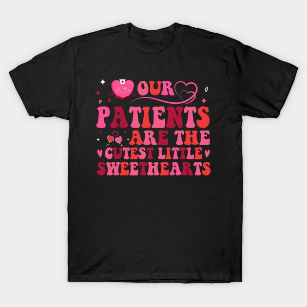 Our Patients Are The Cutest Little Sweethearts NICU Nurse T-Shirt by jadolomadolo